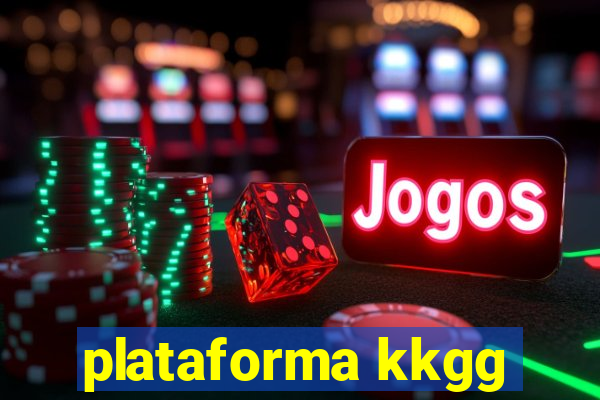 plataforma kkgg